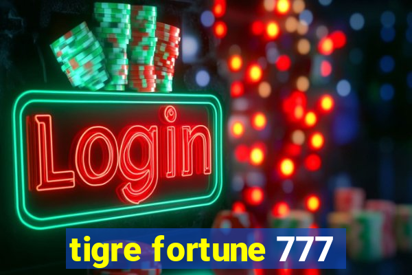 tigre fortune 777